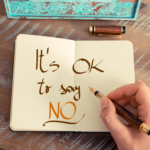 It's OK To Say No
