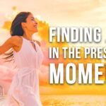 finding joy in the present moment