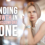 finding growth in the discomfort zone