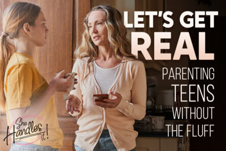 Let's Get Real: Parenting Teens Without the Fluff