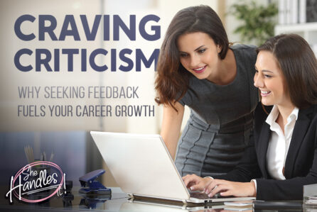 Craving Criticism: Why Seeking Feedback Fuels Your Career Growth