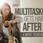multitasking after 40